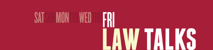 Friday Law Talks